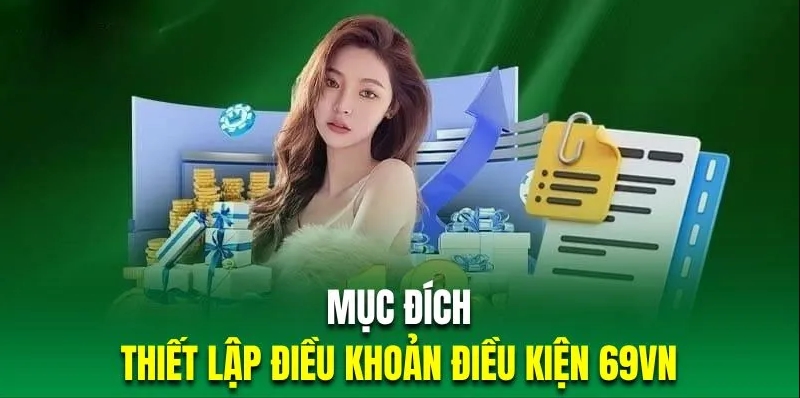 Nội dung chính của điều khoản điều kiện 69vn